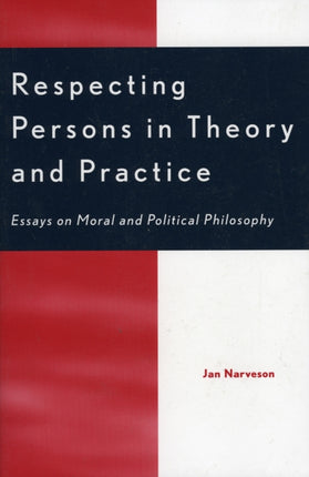 Respecting People Theory and Practice  Essays on