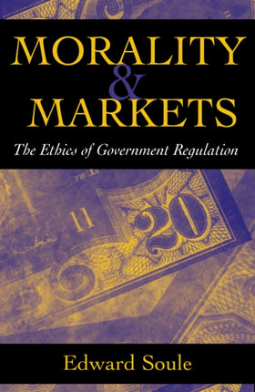 Morality and Markets The Ethics of Government