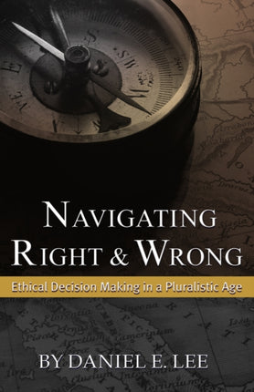 Navigating Right and Wrong Ethical Decision