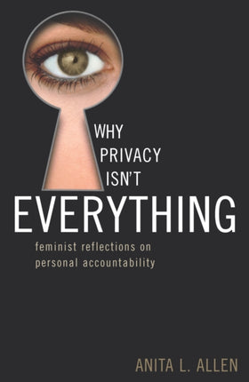 Why Privacy Isn't Everything: Feminist Reflections on Personal Accountability