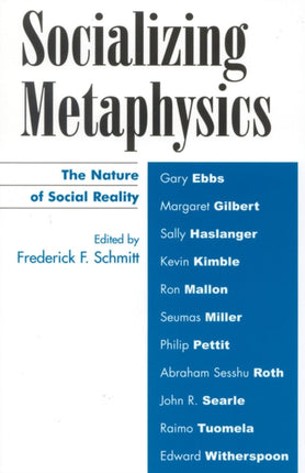 Socializing Metaphysics: The Nature of Social Reality