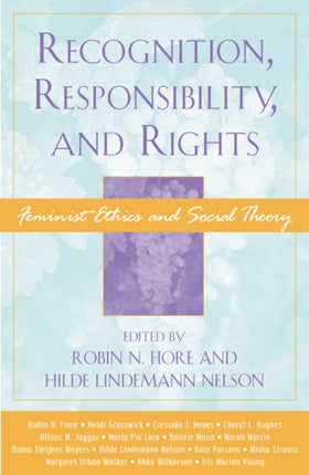 Recognition Responsibility and Rights Feminist