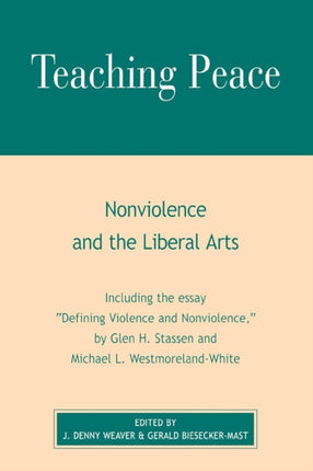 Teaching Peace: Nonviolence and the Liberal Arts