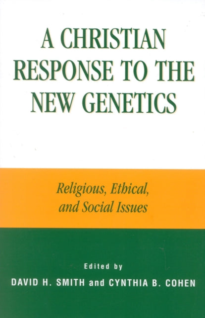 A Christian Response to the New Genetics: Religious, Ethical, and Social Issues