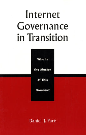 Internet Governance in Transition: Who Is the Master of This Domain?