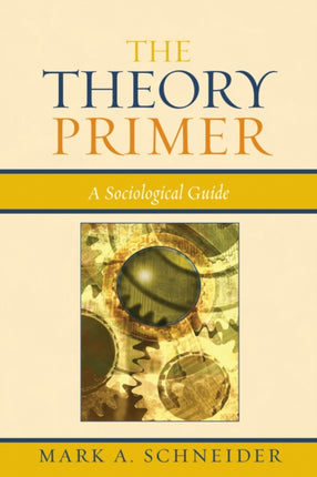 The Theory Primer A Sociological Guide