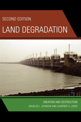 Land Degradation Creation and Destruction