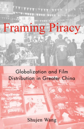 Framing Piracy Globalization and Film