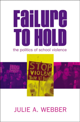 Failure to Hold The Politics of School Violence
