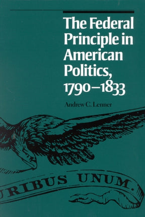 The Federal Principle in American Politics