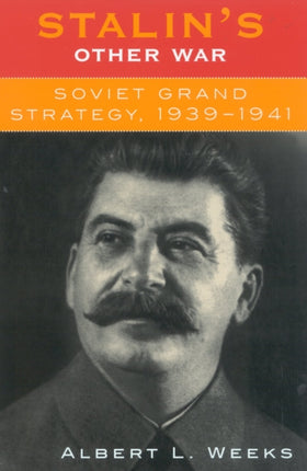 Stalins Other War Soviet Grand Strategy 19391941
