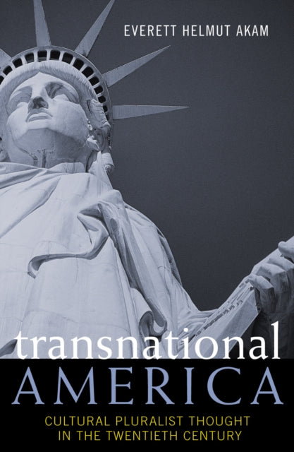 Transnational America Cultural Pluralist Thought