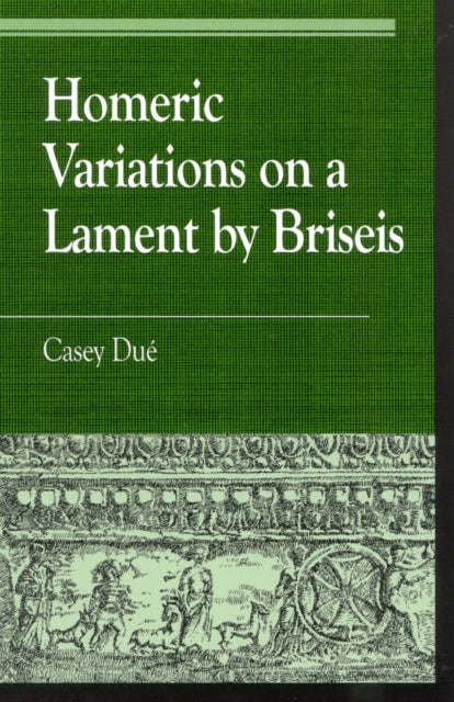 Homeric Variations on Lament by Briseis