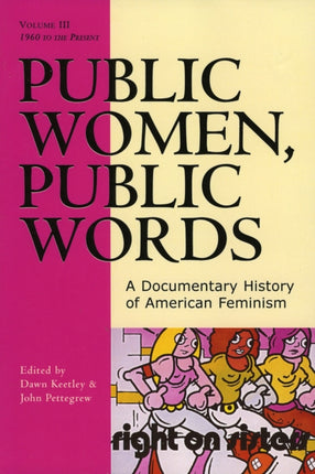 Public Women Public Words volume III A