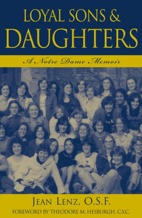 Loyal Sons and Daughters A Notre Dame Memoir