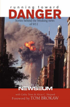 Running toward Danger Stories Behind the Breaking