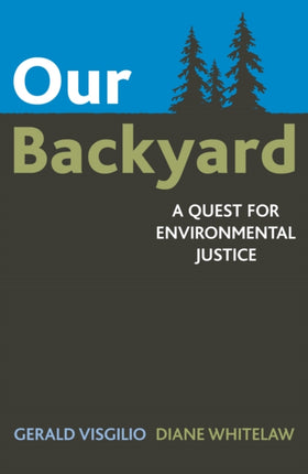 Our Backyard A Quest for Environmental Justice