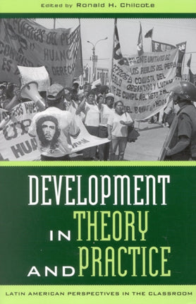 Development in Theory and Practice: Latin American Perspectives