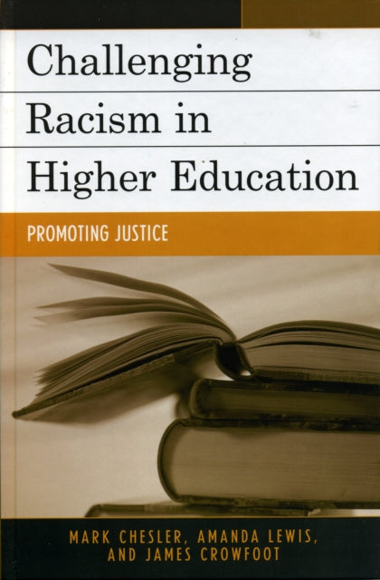 Challenging Racism in Higher Education: Promoting Justice