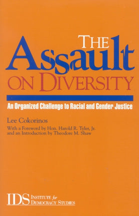 The Assault on Diversity: An Organized Challenge to Racial and Gender Justice