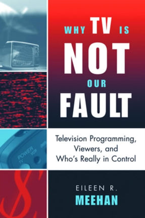Why TV Is Not Our Fault Television Programming