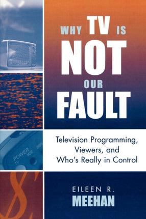 Why TV Is Not Our Fault Television Programming