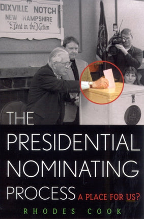 The Presidential Nominating Process A Place for