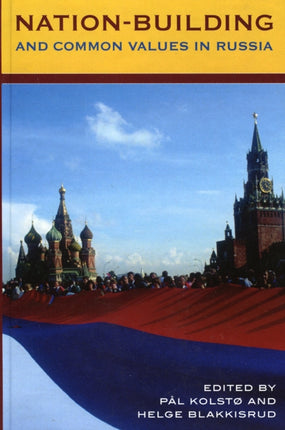 Nationbuilding and Common Values in Russia