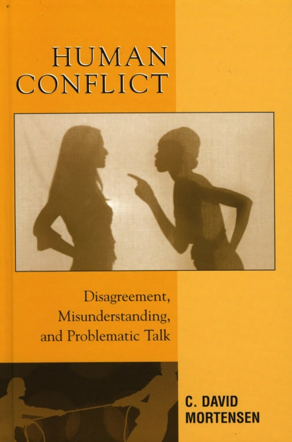 Human Conflict: Disagreement, Misunderstanding, and Problematic Talk