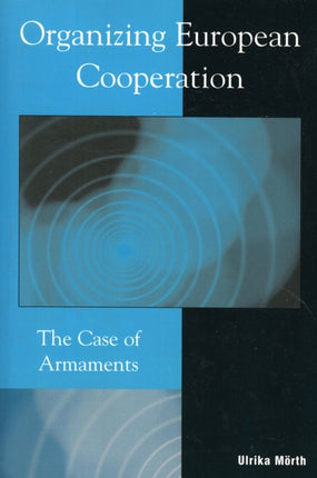 Organizing European Cooperation The Case of