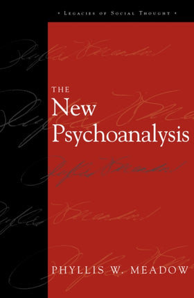 The New Psychoanalysis Legacies of Social Thought