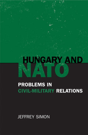 Hungary and NATO Problems in CivilMilitary