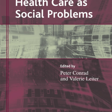 Health and Health Care as Social Problems