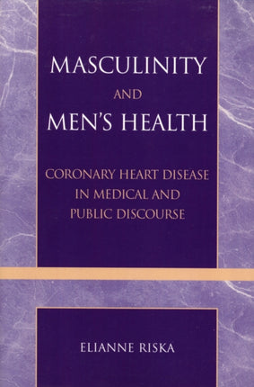 Masculinity and Mens Health Coronary Heart