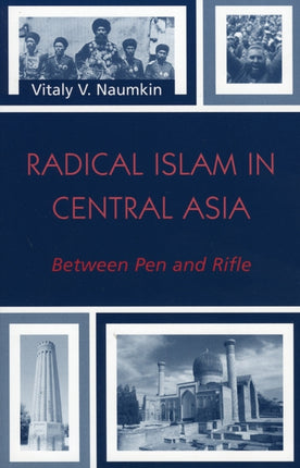 Radical Islam in Central Asia Between Pen and