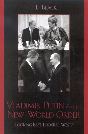Vladimir Putin and the New World Order Looking