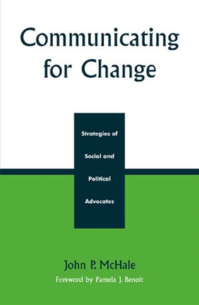 Communicating for Change: Strategies of Social and Political Advocates