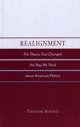 Realignment The Theory That Changed the Way We