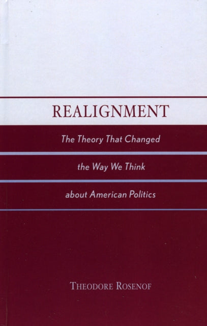 Realignment The Theory That Changed the Way We