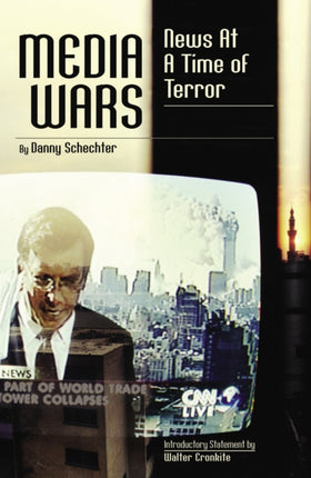 Media Wars News at a Time of Terror Polemics
