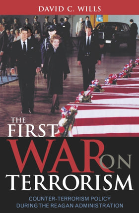 The First War on Terrorism Counterterrorism