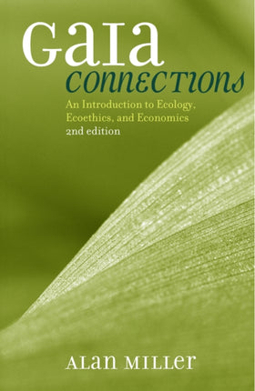 Gaia Connections: An Introduction to Ecology, Ecoethics, and Economics