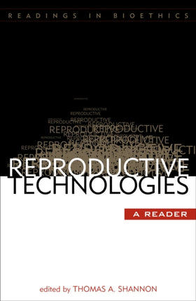 Reproductive Technologies: A Reader