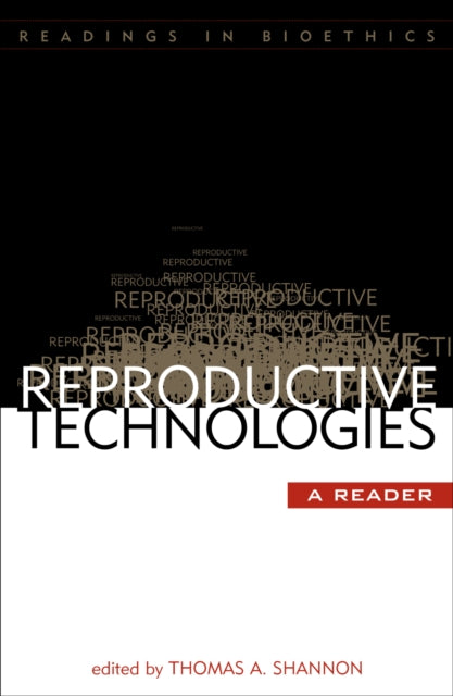 Reproductive Technologies: A Reader