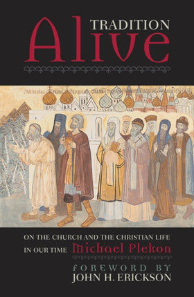 Tradition Alive On the Church and the Christian