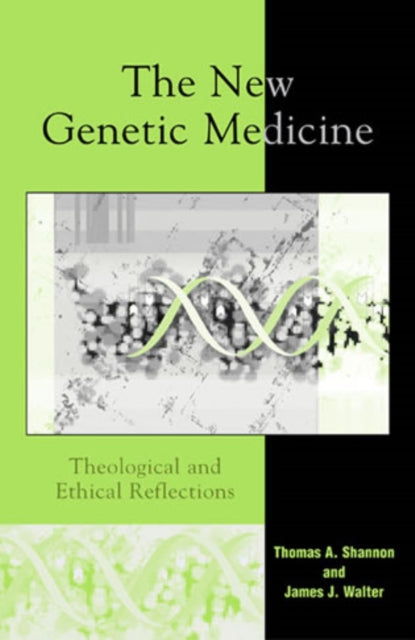 The New Genetic Medicine: Theological and Ethical Reflections