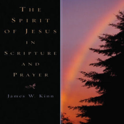 The Spirit of Jesus in Scripture and Prayer