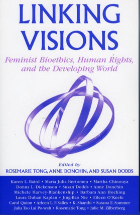 Linking Visions Feminist Bioethics Human Rights