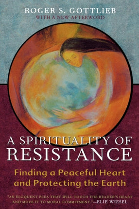 A Spirituality of Resistance Finding a Peaceful