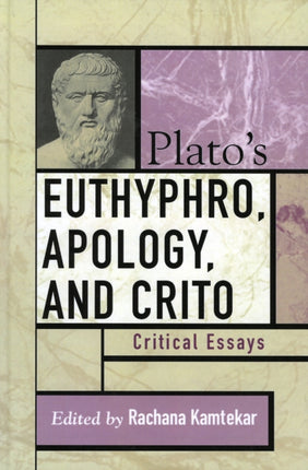 Platos Euthyphro Apology and Crito